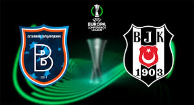 Beşiktaş ve Başakşehir’in Konferans Ligi Maç Programı Belli Oldu